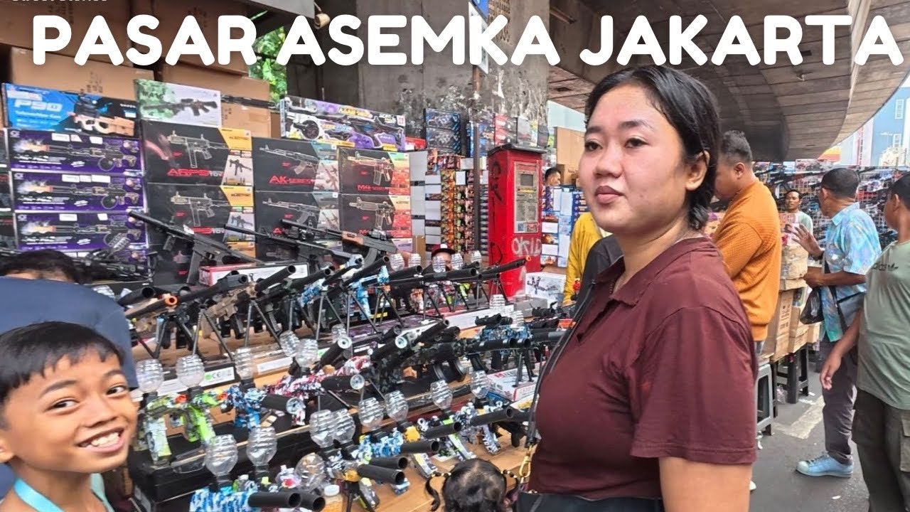 BANYAK GEL BLASTER DIMANA-MANA !!  Pasar Asemka Jakarta 