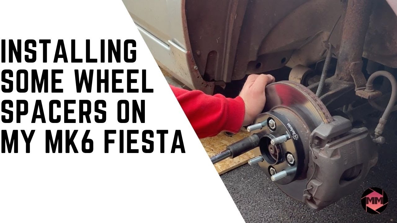 Installing 20mm Wheel Spacers On My MK6 Ford Fiesta
