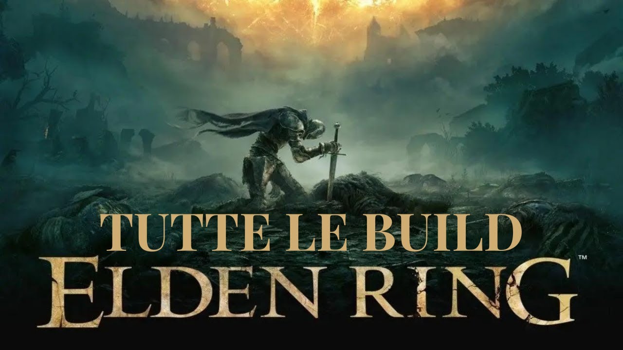 Elden Ring - TUTTE LE BUILD e le armi e le magie MIGLIORI in un solo video!