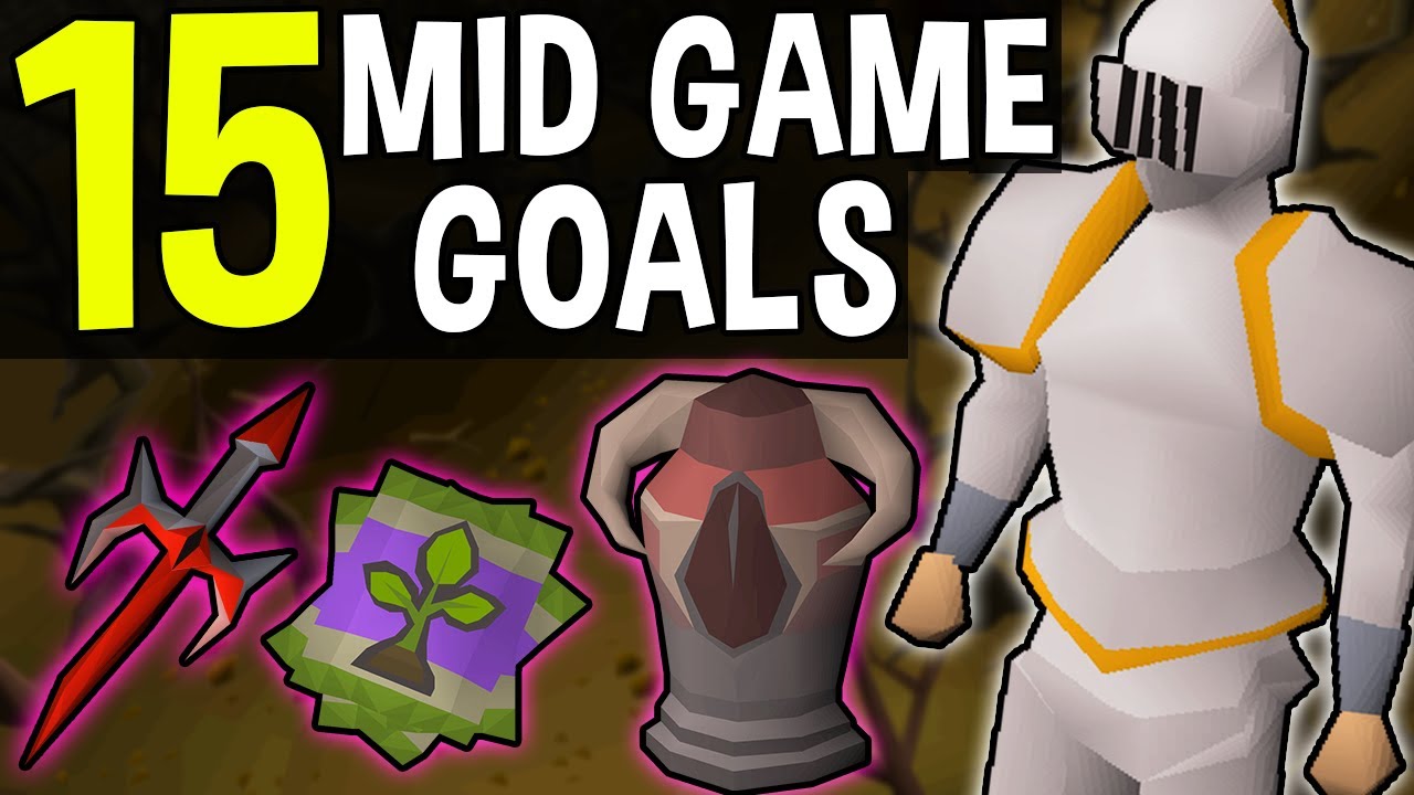 15 Mid Game Goals to Aim For in Oldschool Runescape! [OSRS]