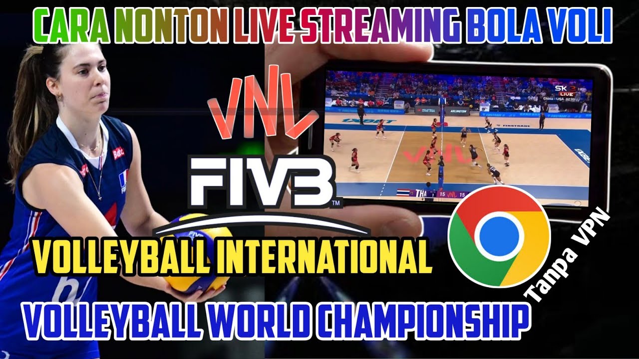Cara Nonton Live Streaming Bola Voli VNL | Volleyball World Championship Gratis