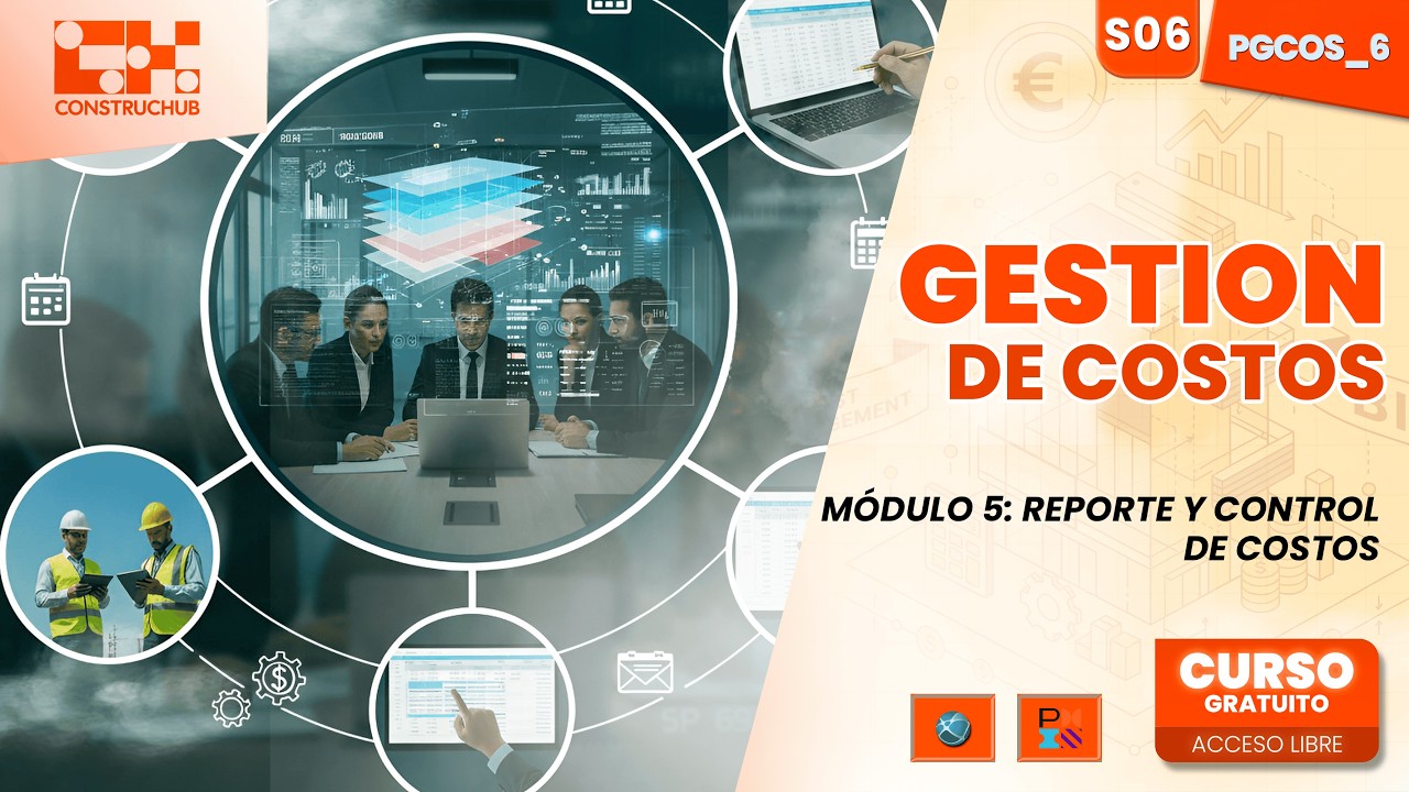 🏗️Ponencia | Gestión de Costos | Módulo 5: Reporte y Control de Costos | Costos