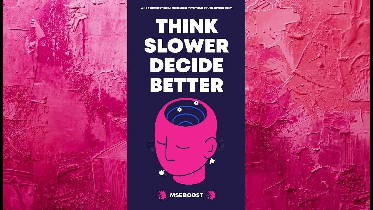 Think Slower, Decide Better: Why Your Best Ideas Need More Time Than You're Giving Them (Audiobook)