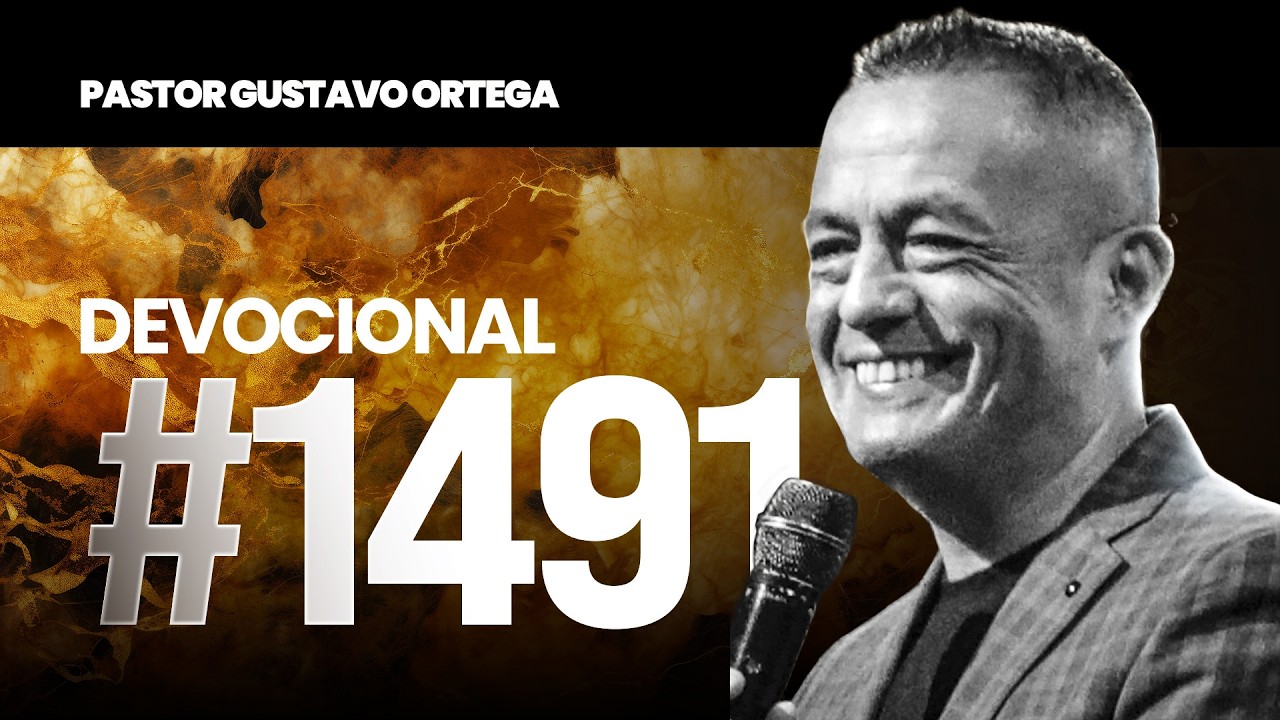 🎙DEVOCIONAL #1491  | Pastor Gustavo Ortega