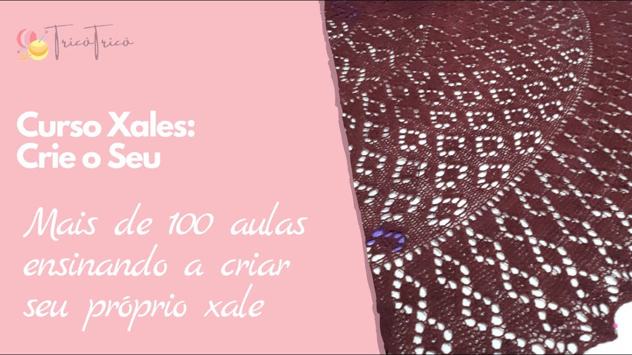 Curso Xales Crie o Seu! Tric&ocirc;Tric&ocirc;
