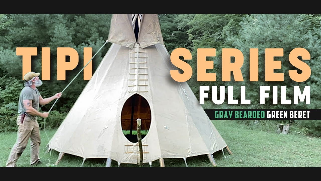 Green Beret and a Tipi Series: FULL FILM | Gray Bearded Green Beret