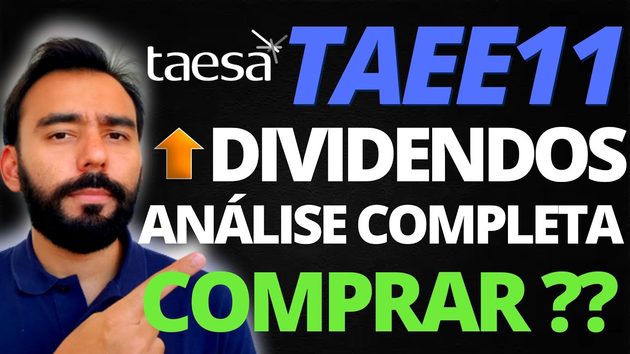 DIVIDENDOS TAESA 2022 (TAEE11/TAEE4/TAEE3) [atualizado] Analise de Dividendos e Pre&ccedil;o 2022! COMPRAR?
