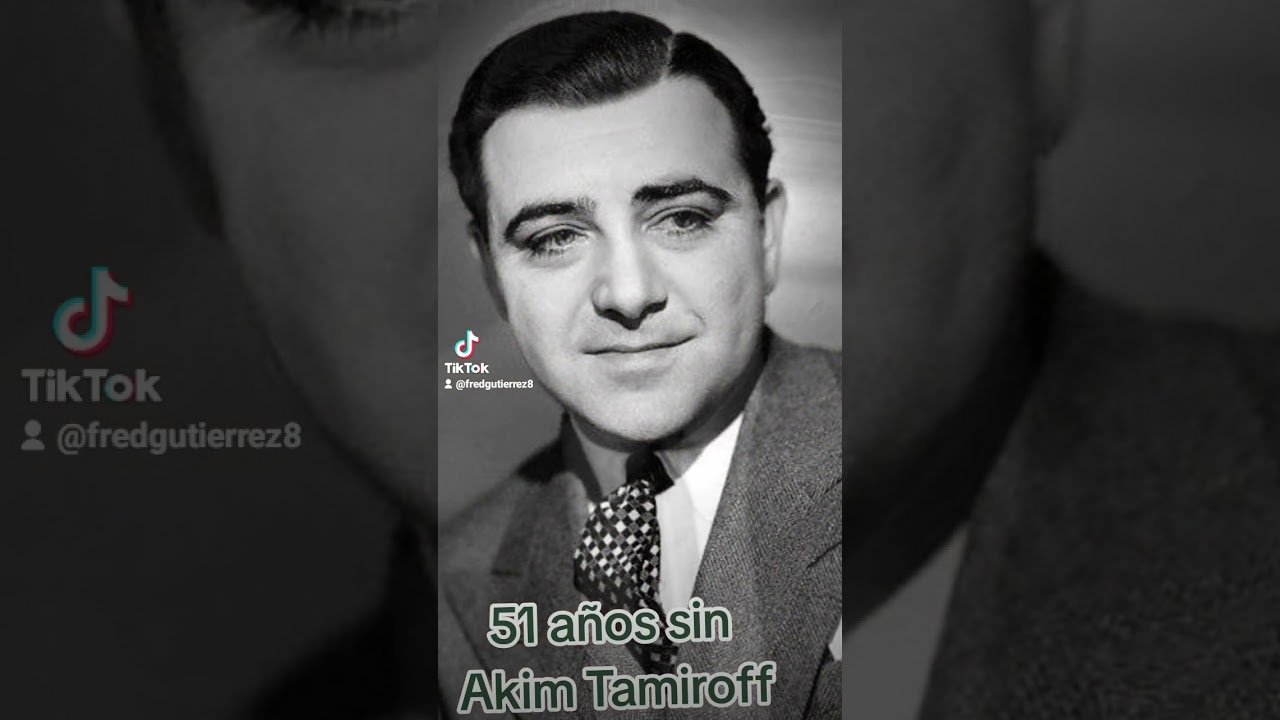 51 años de la muerte de Akim Tamiroff