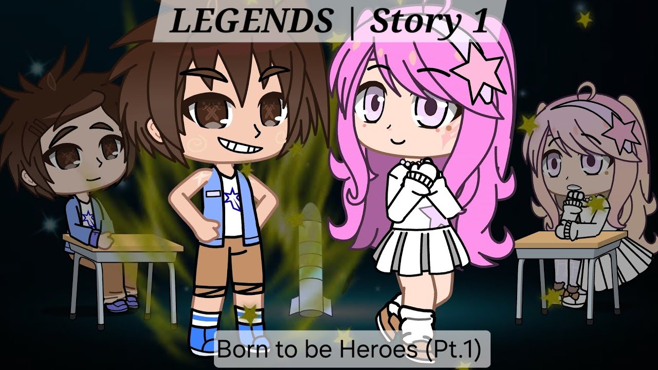 Legends | Story 1: Born to be Heroes Pilot