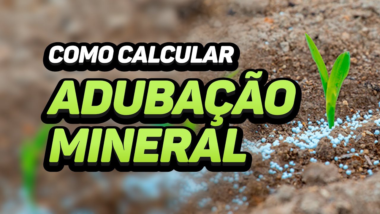CÁLCULO DE ADUBAÇÃO - como calcular adubação mineral