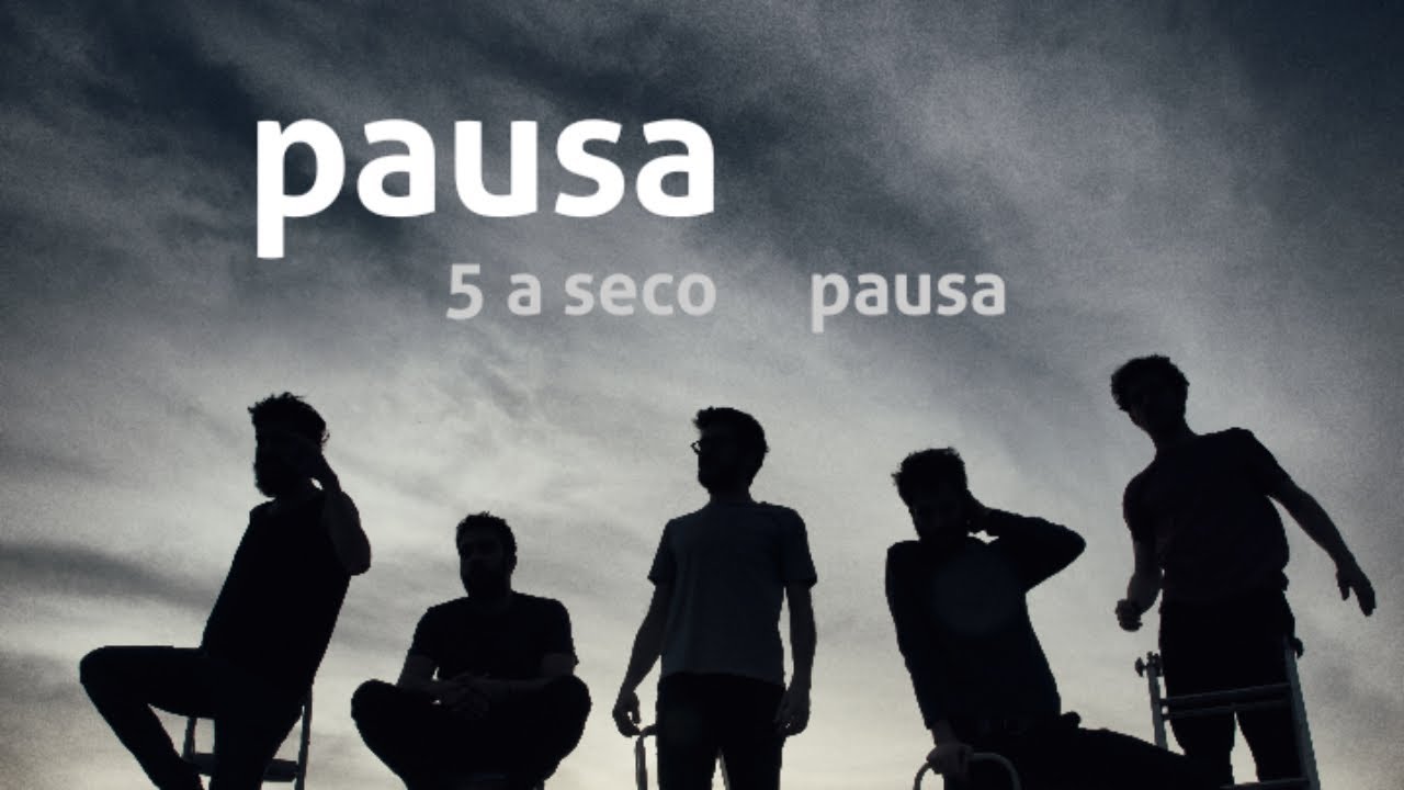 5 a seco - pausa - pausa [OFICIAL]