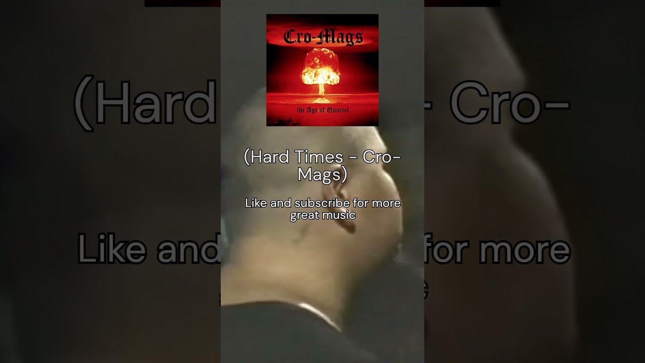 Day-22 (Hard Times - Cro-Mags) 