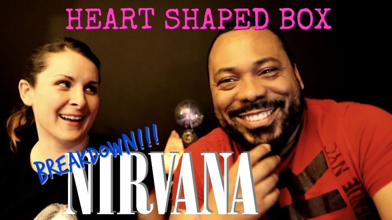 Nirvana Heart Shaped Box Reaction!!!