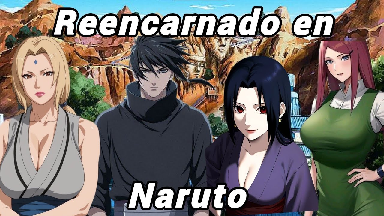 Reencarnado en El Mundo de Naruto En La Generación de los Sanin 1-10