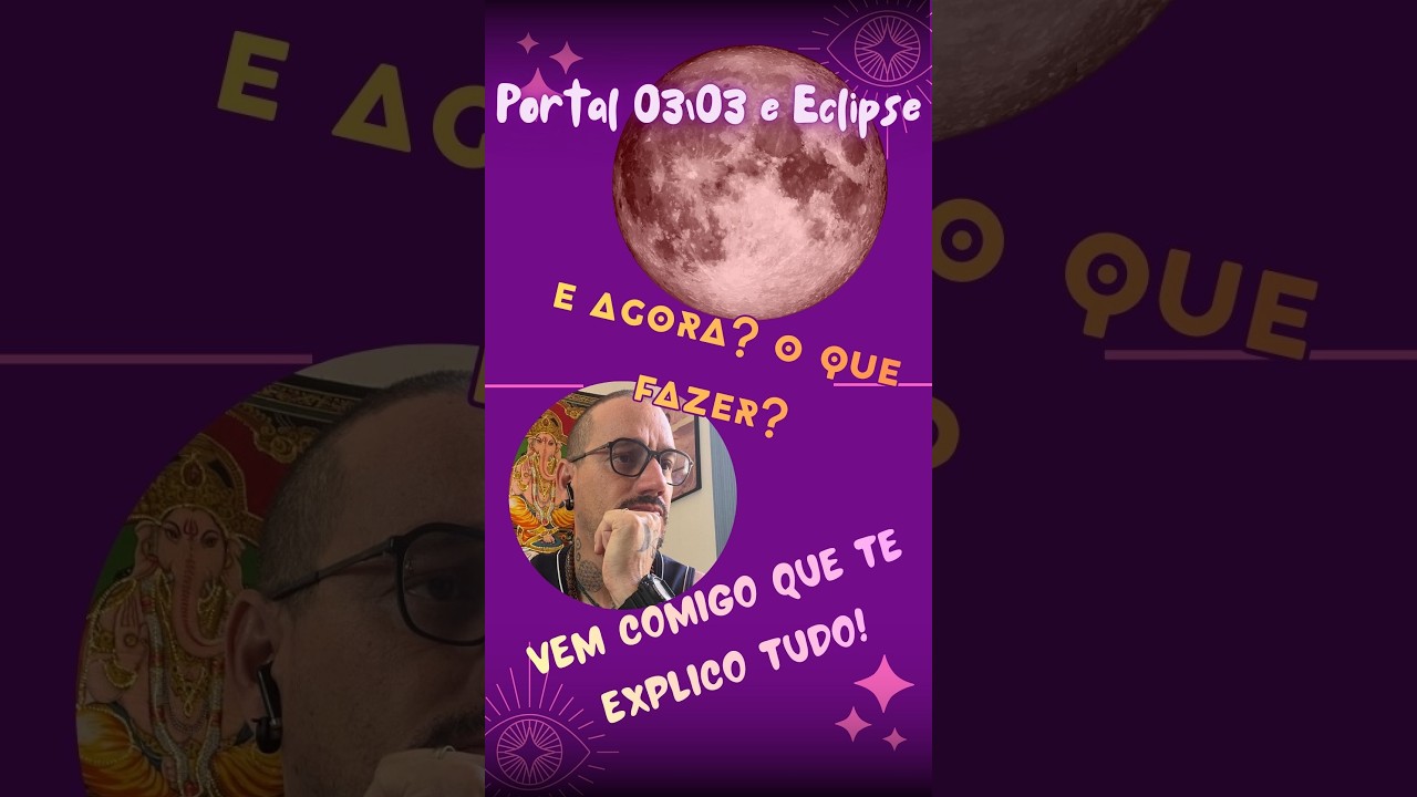 Portal 03-03 é Eclipse e agora? O que eu faço?