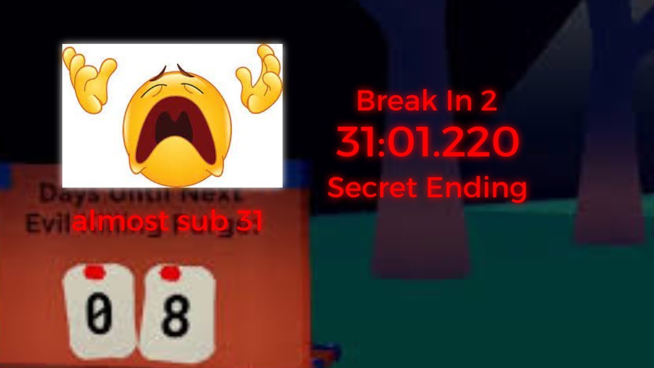 Break In 2 Secret Ending Solo Speedrun 31:01.220