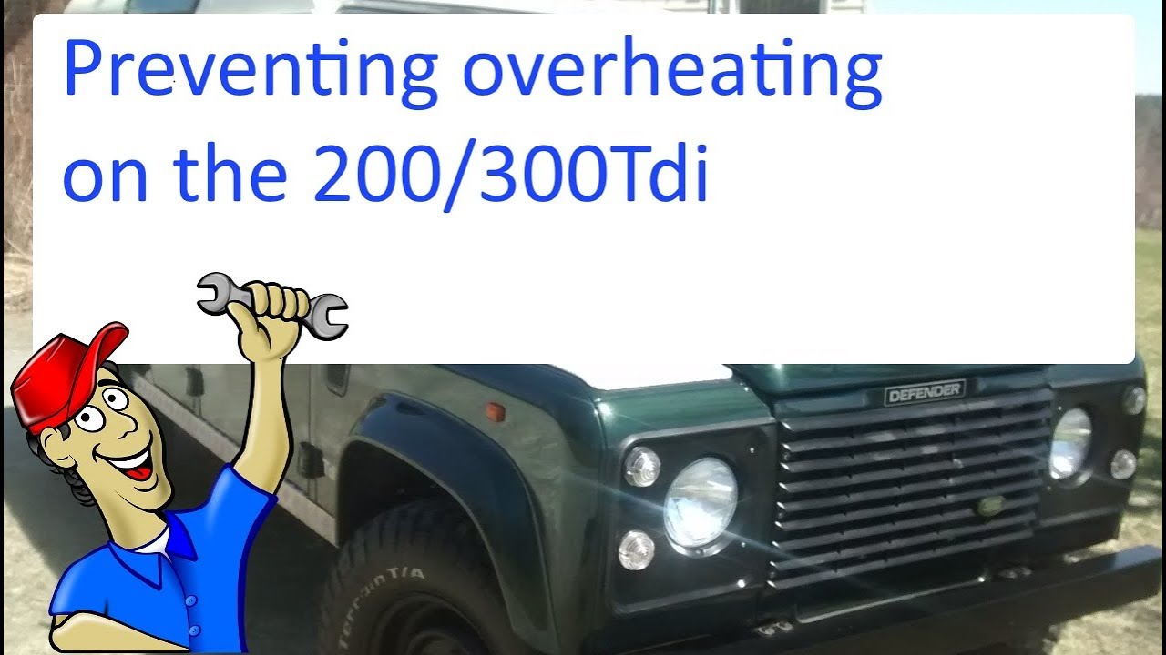 Preventing overheating on the 200/300Tdi