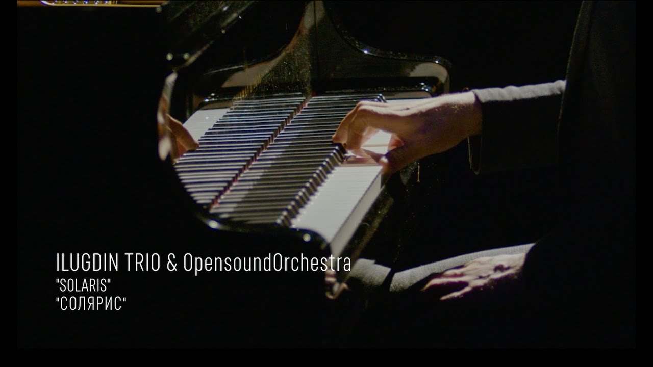 ILUGDIN TRIO & OpensoundOrchestra - «Солярис» | «Solaris»