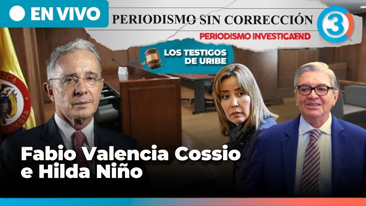 Los testigos de Uribe - Fabio Valencia Cossio e Hilda Niño Farfán | Periodismo Sin Corrección