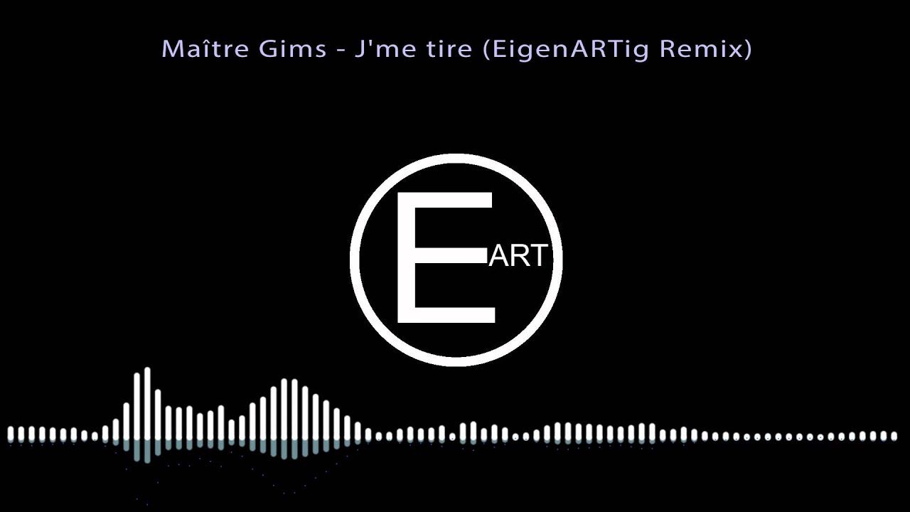 Maître Gims - J'me tire (EigenARTig Remix)