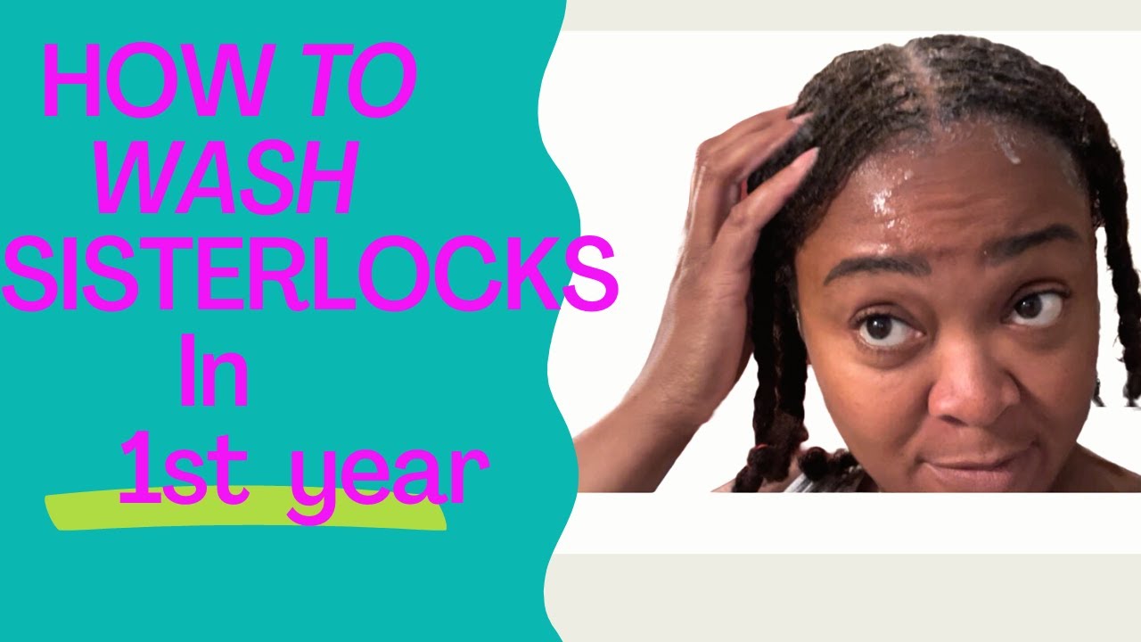 How to Wash SISTERLOCKS in 1st Year