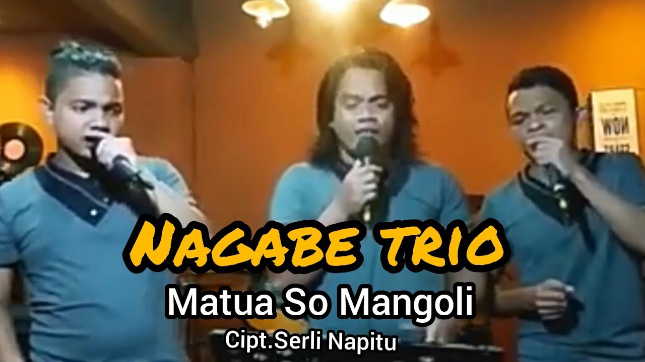 NAGABE TRIO ||cover Matua So Mangoli || cipt.Serli Napitu