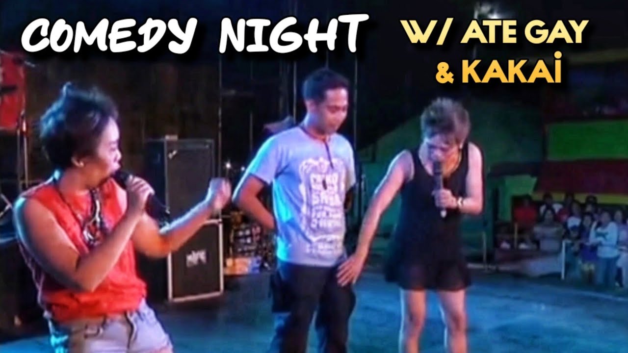 COMEDY NIGHT W/ ATE GAY & KAKAI BAUTISTA