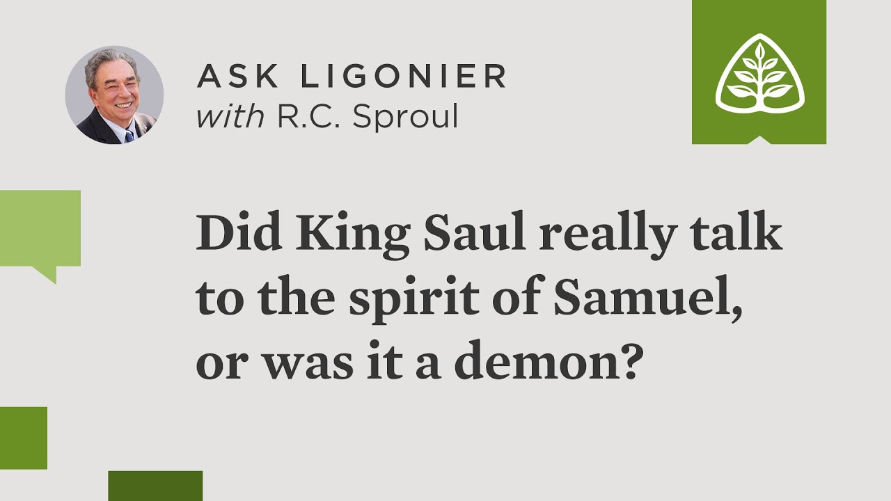 Did King Saul really talk to the spirit of Samuel, or was it a demonic impersonation?