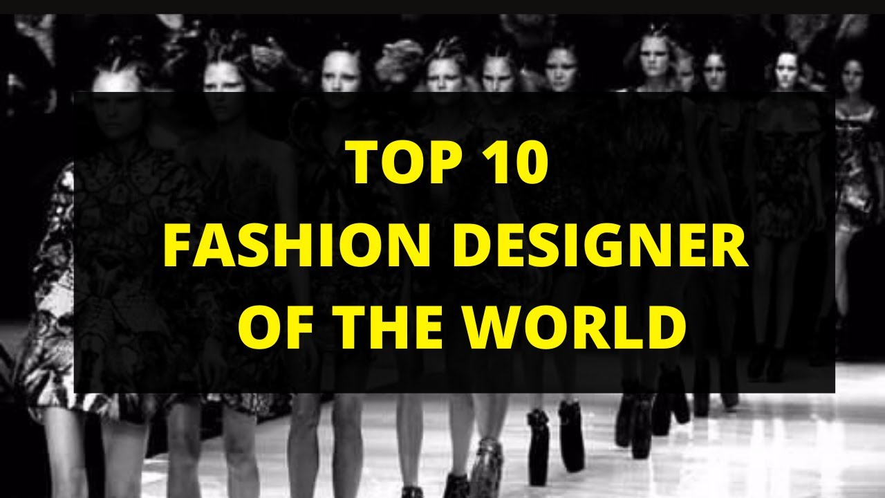 Top 10 International Fashion Designer of the World