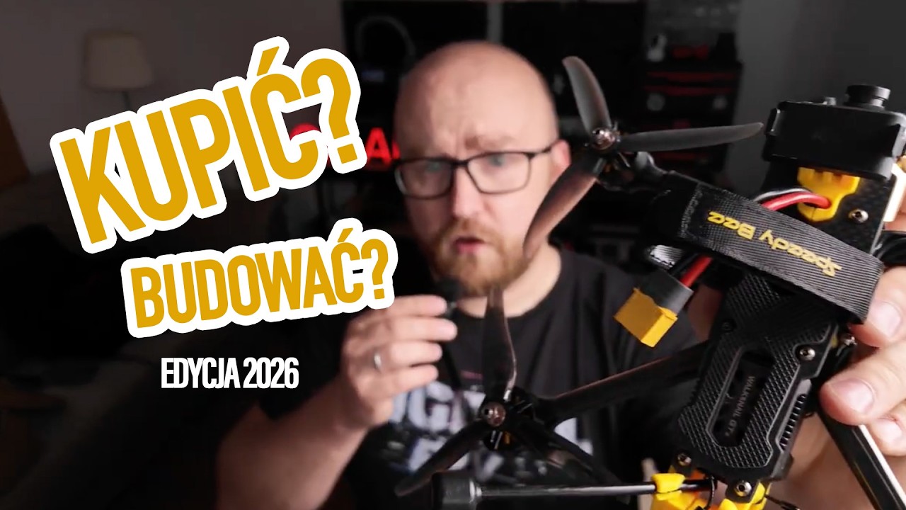 Kupić czy budować? Tw&oacute;j pierwszy dron FPV edycja 2026. Witamy nowych pilot&oacute;w :-)