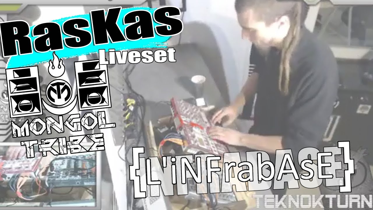 Raskas [ Mongol Tribe ] @ L'infrabase pour les TEKNOKTURNS