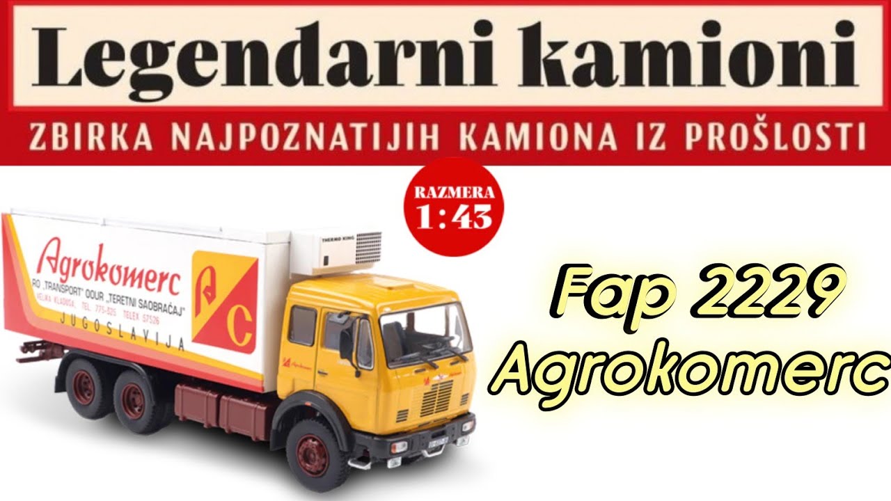 Legendarni Kamioni Br. 1 - Fap 2229 - Agrokomerc 