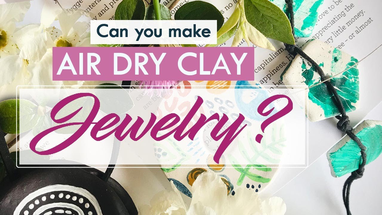 Air Dry Clay Ideas - Can you make AIR DRY CLAY JEWELRY