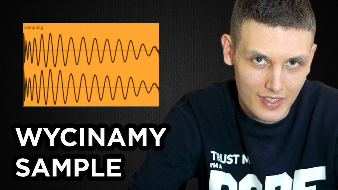Jak wyciąć SAMPLE STOPY z innych utwor&oacute;w? Sampling w praktyce