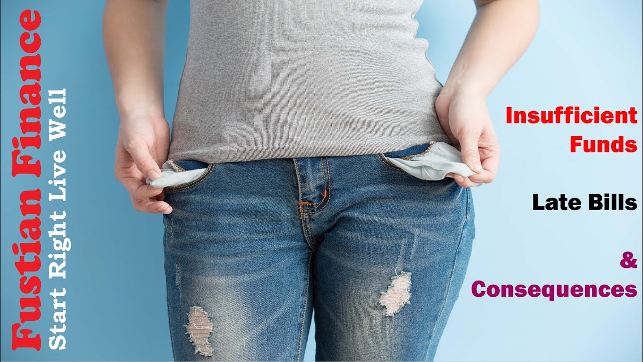 Insufficient Funds, Late Bills, and Consequences