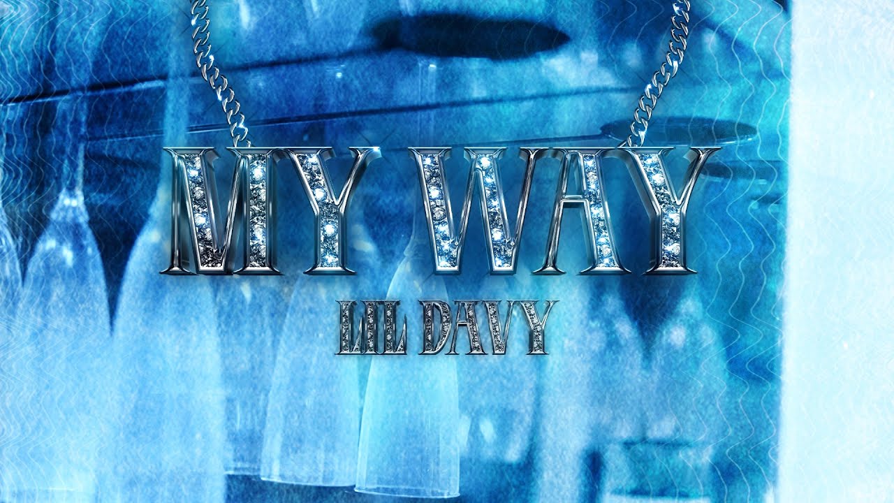 Lil Davy - My Way (Video Oficial)