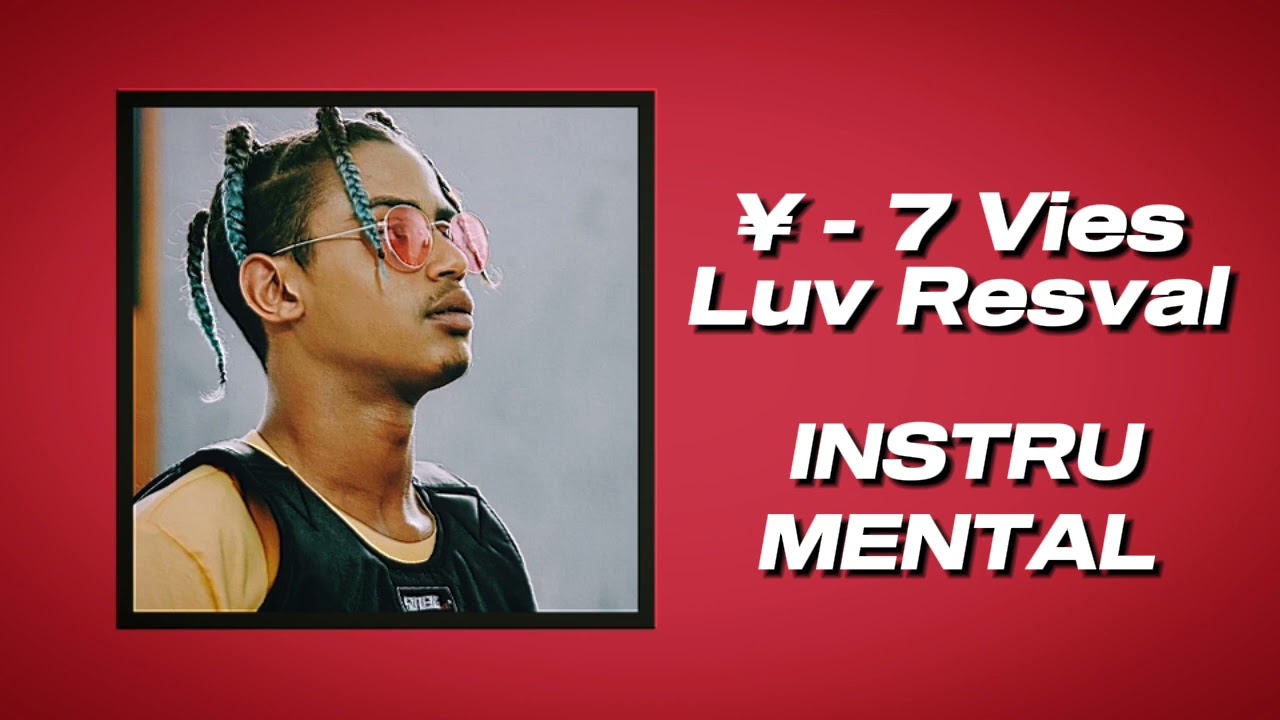 Luv Resval | &yen; - 7 Vies INSTRUMENTAL