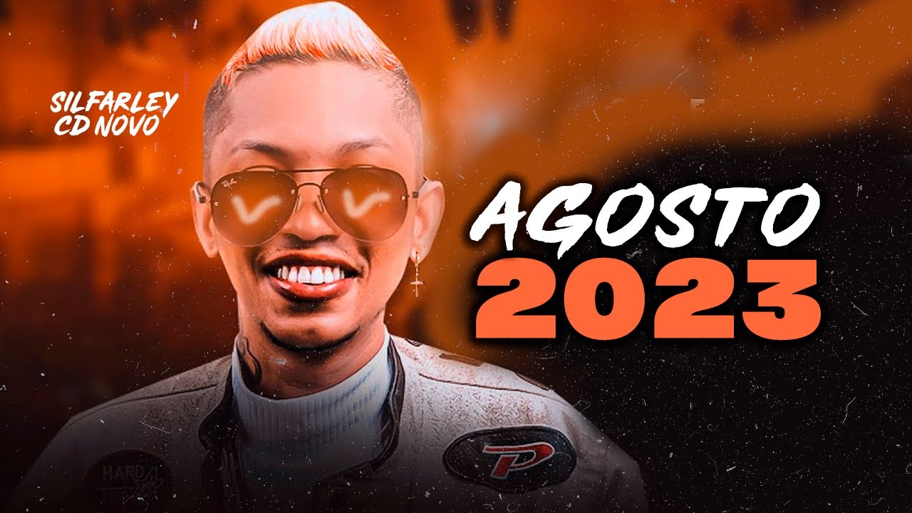 SILFARLEY 2023 ATUALIZADO CD NOVO 2023 + 4 MÚSICAS NOVAS [AGOSTO 2023]