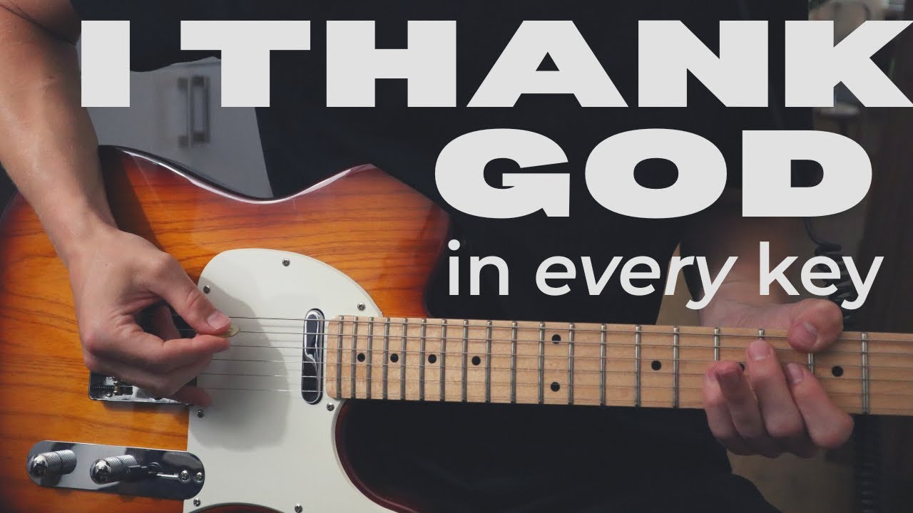 I Thank God in EVERY Key | Electric Guitar Tutorial