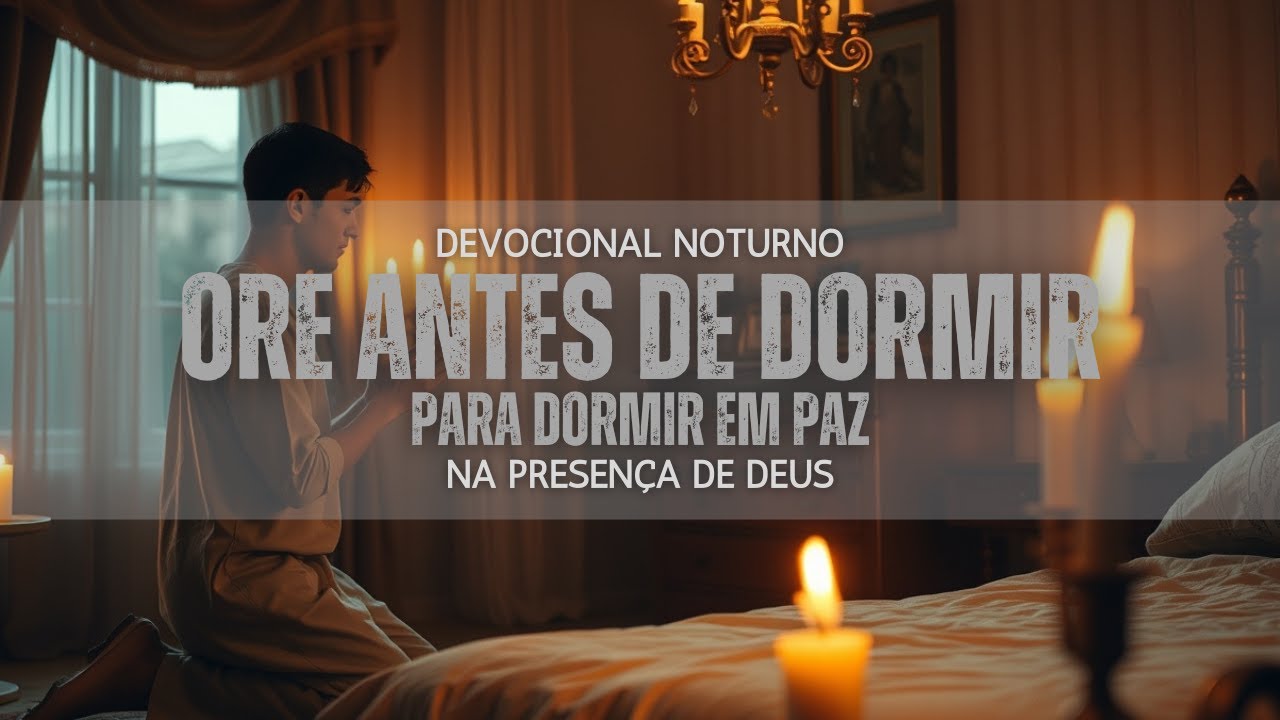 Devocional Noturno: Ora&ccedil;&atilde;o para Dormir em Paz na Presen&ccedil;a de Deus