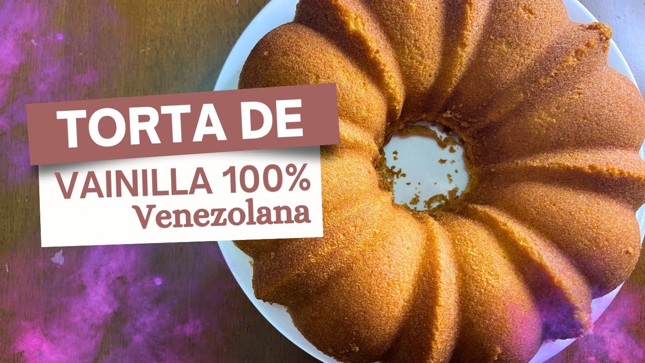 La Mejor Torta de Vainilla con sabor venezolano ❤️