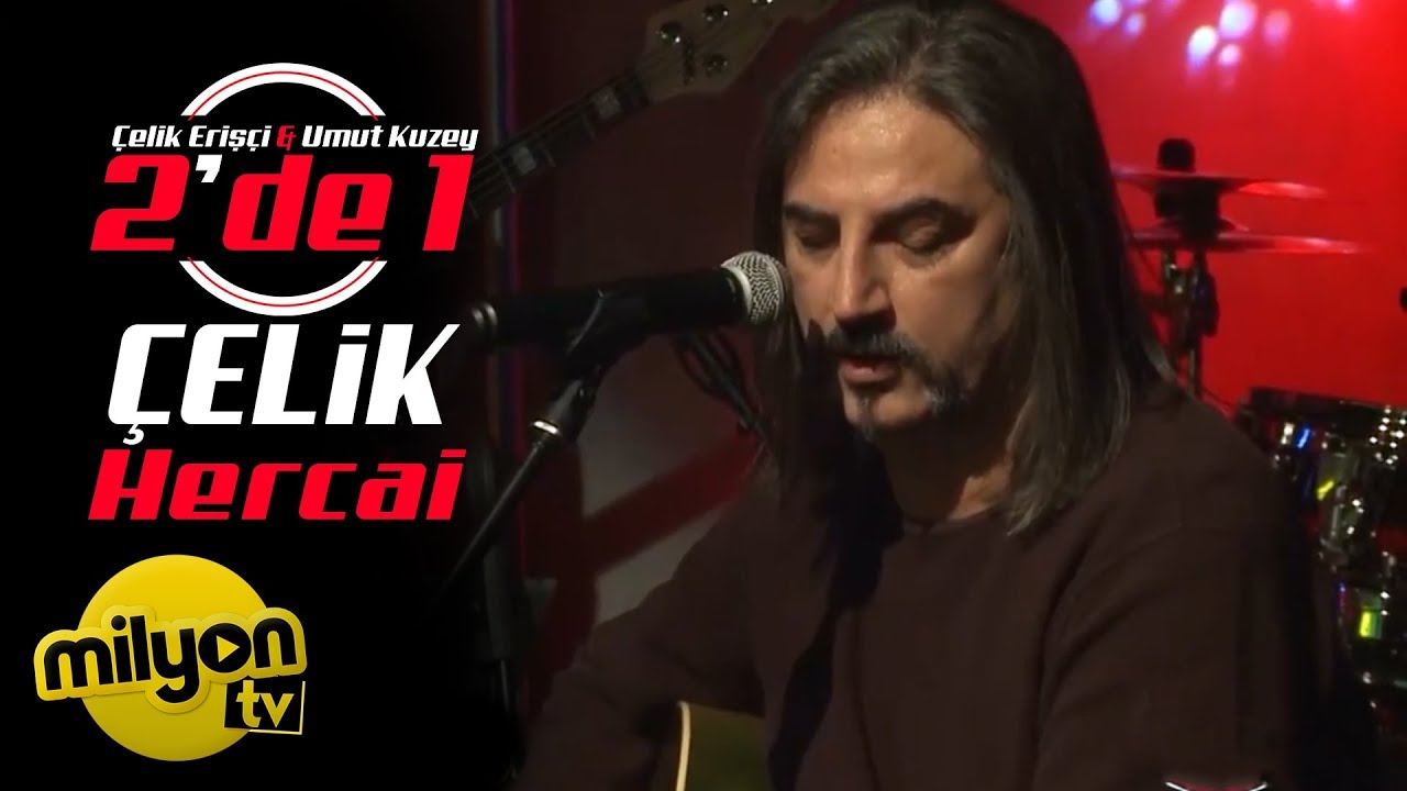 Çelik - Hercai / 2'de 1 (Canlı Performans)