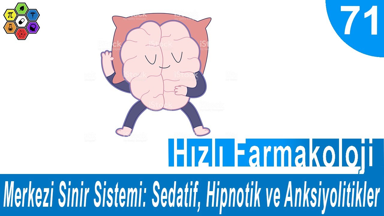 MERKEZİ SİNİR SİSTEMİ: SEDATİF HİPNOTİK VE ANKSİYOLİTİKLER| Hızlı Farmakoloji #71
