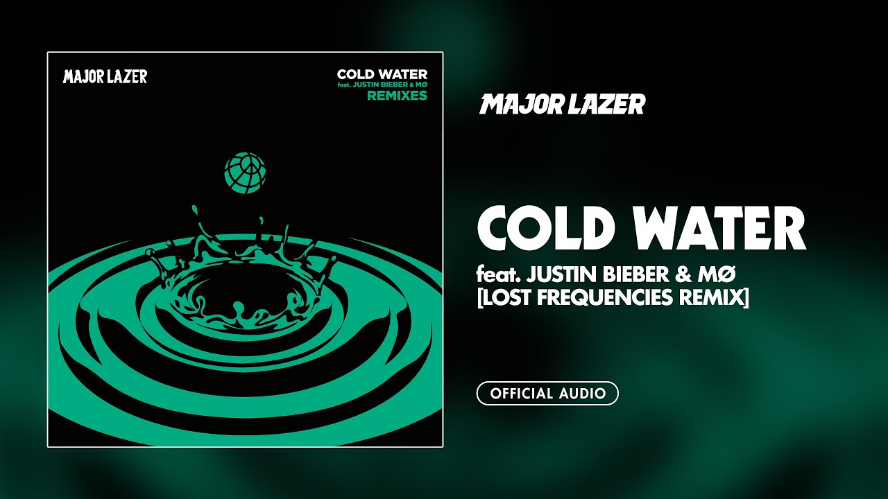 Major Lazer - Cold Water (feat. Justin Bieber & M&Oslash;) (Lost Frequencies Remix) [Official Audio]