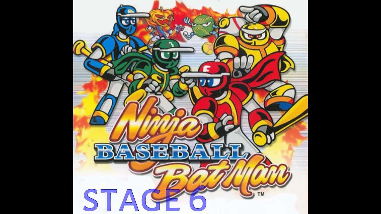 ninja baseball bat man stage 6
