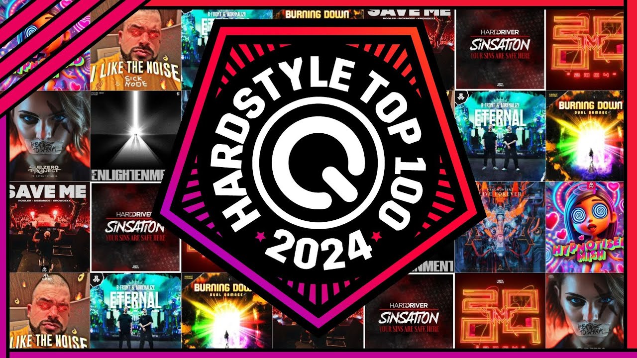 My 10 Choices for the Top 100 Hardstyle of 2024