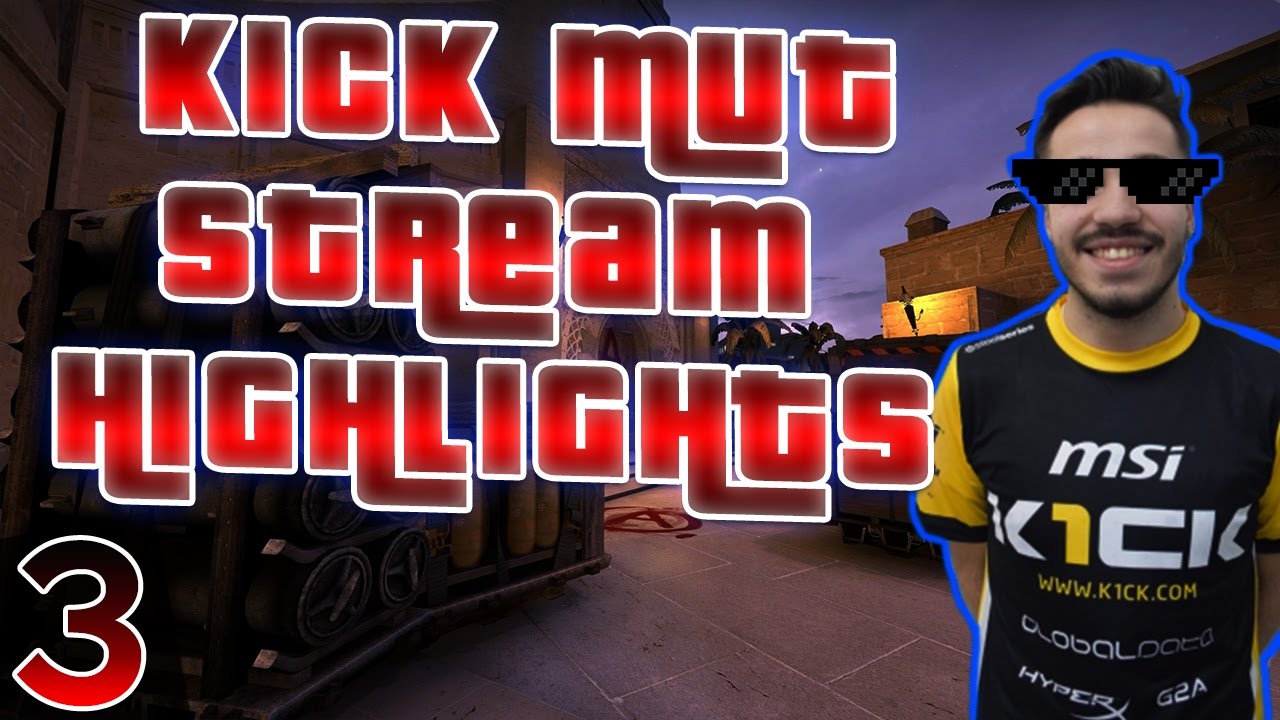 K1CK MUT STREAM HIGHLIGHTS #3
