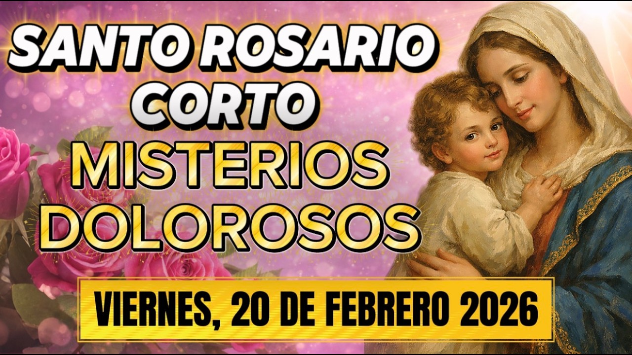 Santo Rosario de Hoy Viernes 20 de Febrero 2026 🌿 Misterios Dolorosos | Rosario Corto Católico