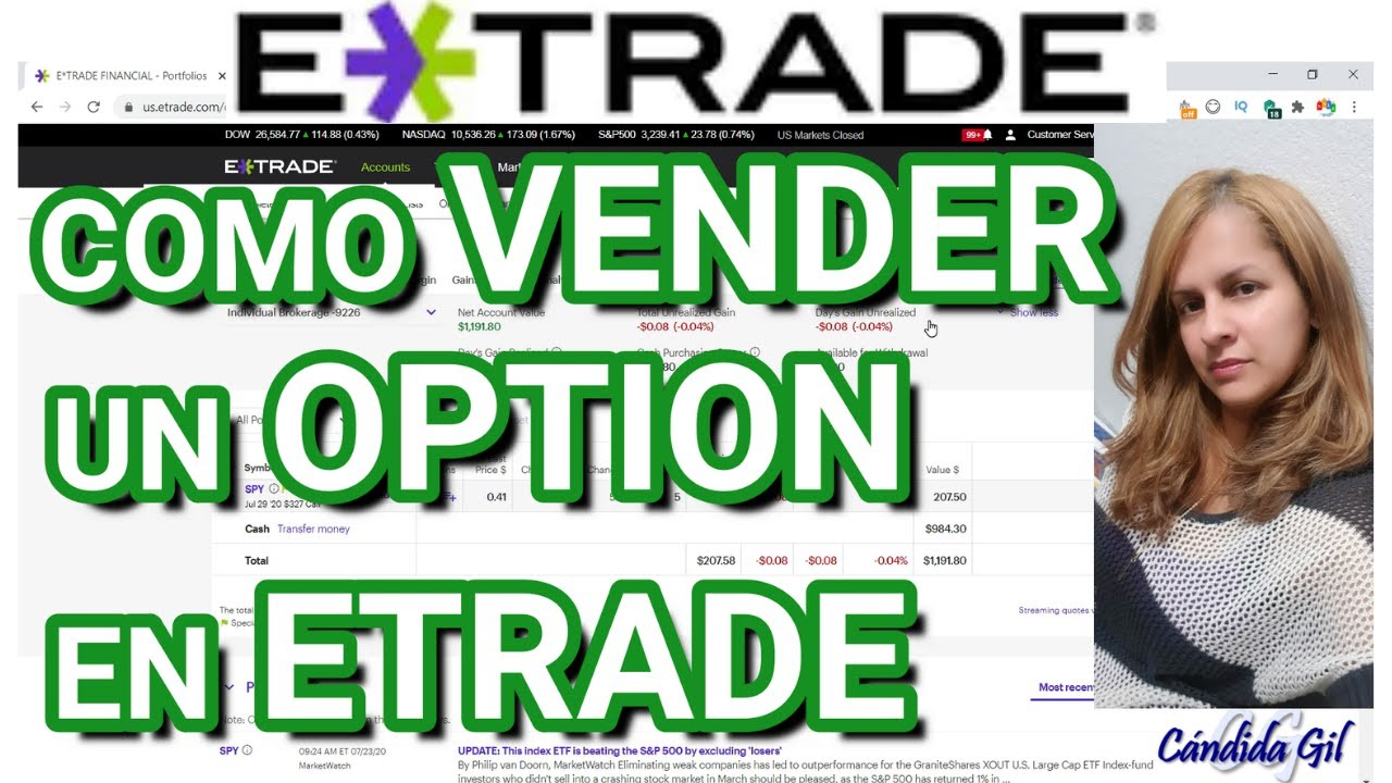 COMO VENDER UN OPTION EN ETRADE - TUTORIAL DE TRADING PARA PRINCIPIANTES