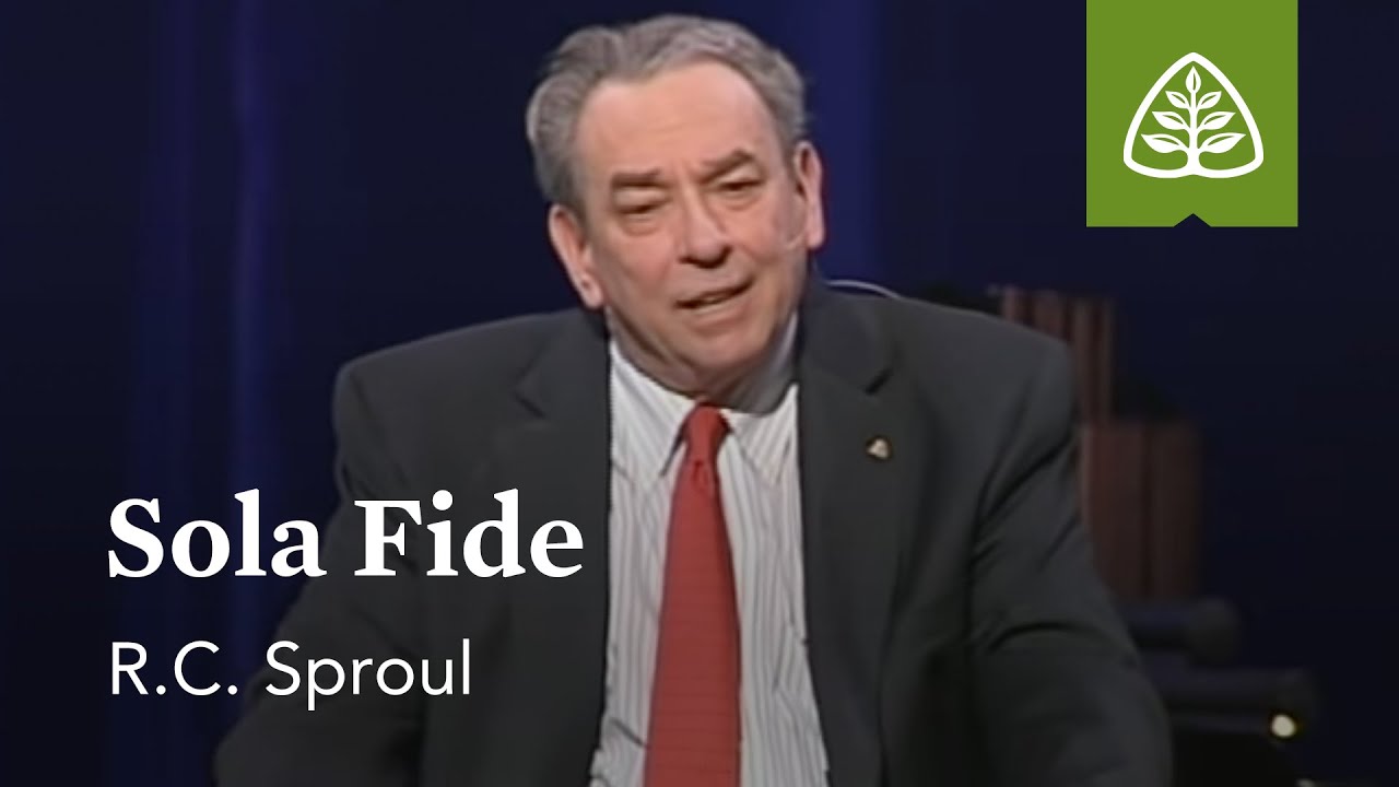 Р. К. Спроул: Sola Fide